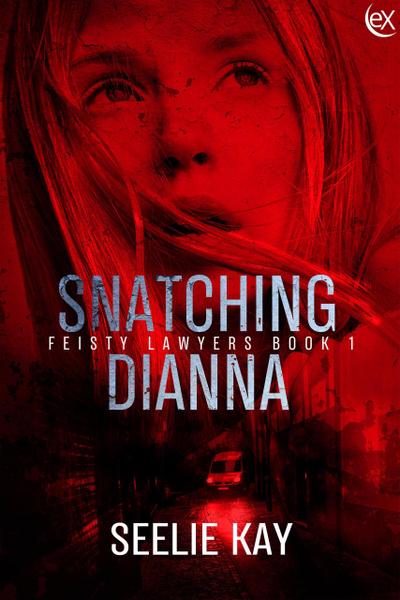 Snatching Dianna (Feisty Lawyers, #1)