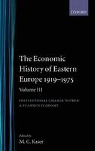 The Economic History of Eastern Europe 1919-1975