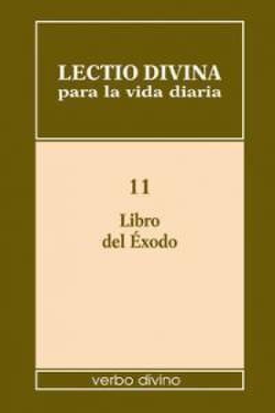 Lectio divina para la vida diaria 11 : el libro del Éxodo