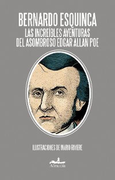 Las increíbles aventuras del asombroso Edgar Allan Poe