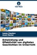Entwicklung und Effektivität von digitalen Geschichten im Unterricht