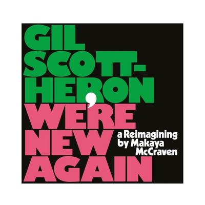 We’re New Again-a Reimagining By Makaya McCraven
