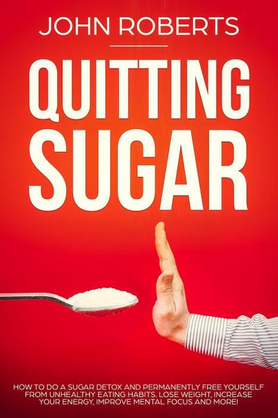 Quitting Sugar (Sugar Free Revolution)