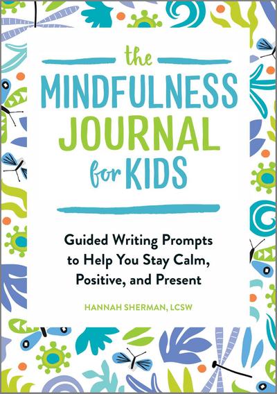 The Mindfulness Journal for Kids