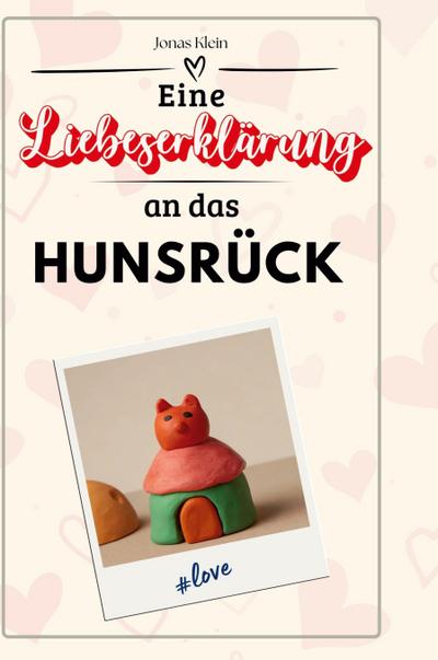 Eine Liebeserklärung an das Hunsrück