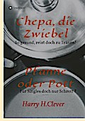 Chepa, die Zwiebel - Pfanne oder Pott!
