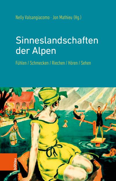 Sinneslandschaften der Alpen