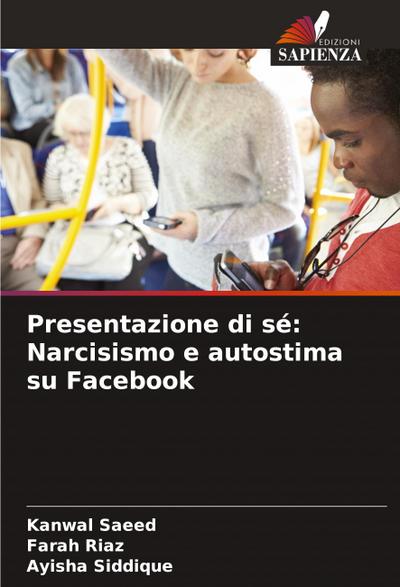 Presentazione di sé: Narcisismo e autostima su Facebook