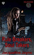 Rule Breakers, Soul Takers