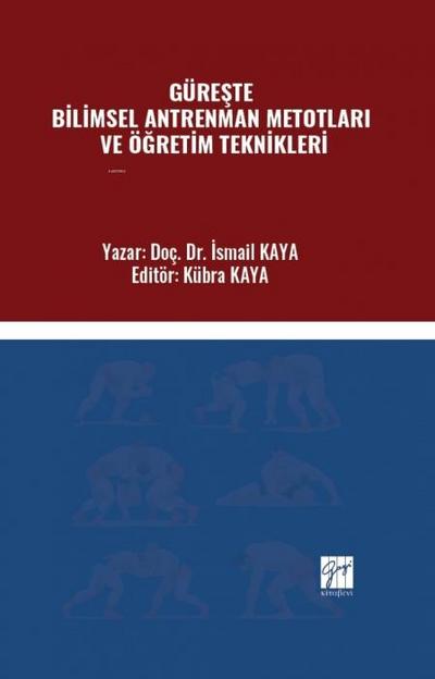 Güreste Bilimsel Antrenman Metotlari Ve Ögretim Teknikleri