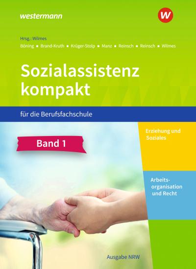 Sozialassistenz kompakt 1. Schülerband. Für die Berufsfachschule - Ausgabe Nordrhein-Westfalen