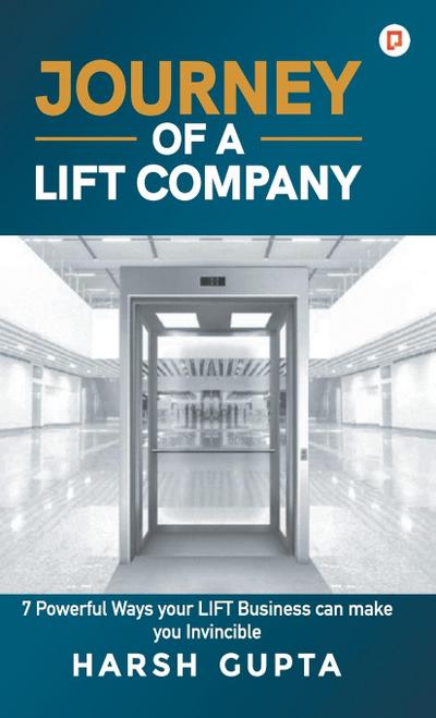 JOURNEY OF A LIFT COMPANY