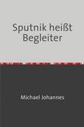 Sputnik heißt Begleiter