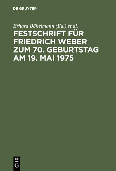 Festschrift für Friedrich Weber zum 70.Geburtstag am 19.Mai 1975