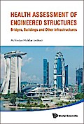 HEALTH ASSESSMENT OF ENGINEERED STRUCTURES: BRIDGES