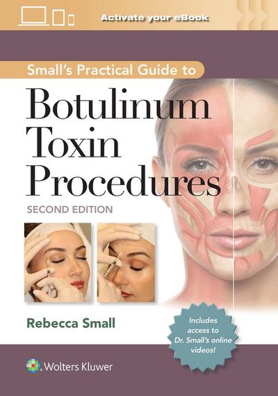 Small’s Practical Guide to Botulinum Toxin Procedures: Print + eBook with Multimedia