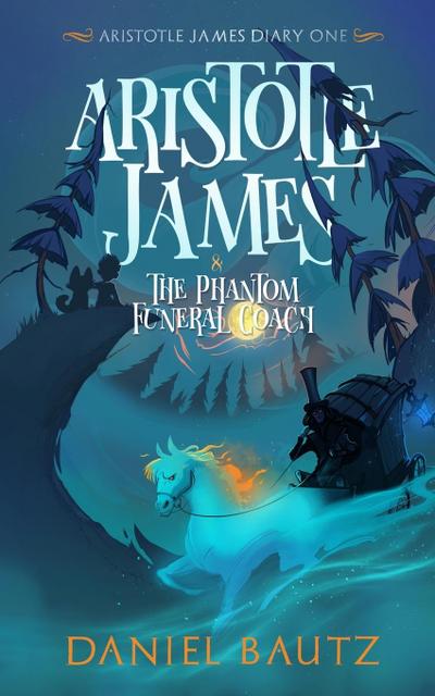 Aristotle James and the Phantom Funeral Coach