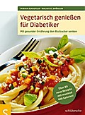 Vegetarisch genießen für Diabetiker