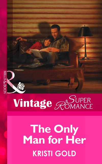 The Only Man for Her (Mills & Boon Vintage Superromance) (Delta Secrets, Book 3)