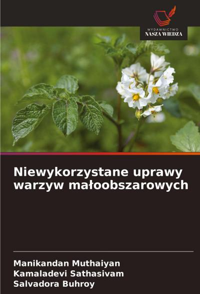 Niewykorzystane uprawy warzyw ma¿oobszarowych