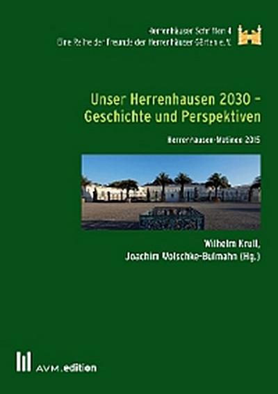 Unser Herrenhausen 2030 – Geschichte und Perspektiven