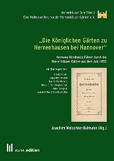 "Die Königlichen Gärten zu Herrenhausen bei Hannover"
