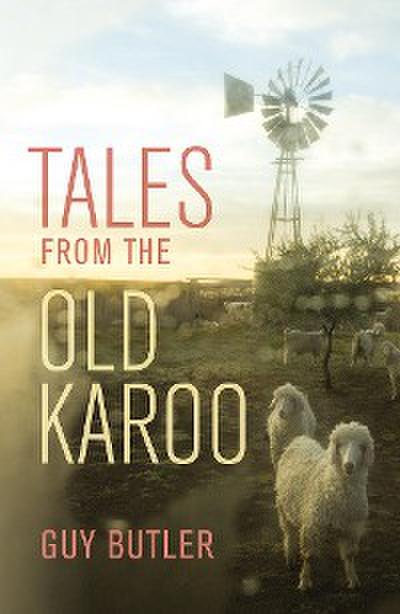 Tales from the Old Karoo (eBook, EPUB) - Guy Butler