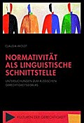 Normativität als linguistische Schnittstelle. Untersuchungen zum russischen Gerechtigkeitsdiskurs (Kulturen der Gerechtigkeit)