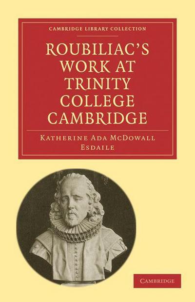 Roubiliac’s Work at Trinity College Cambridge