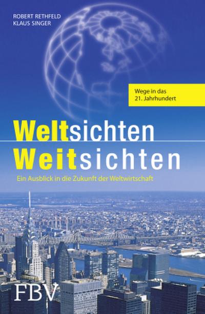 Weltsichten - Weitsichten