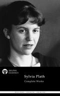 Delphi Complete Works of Sylvia Plath Illustrated