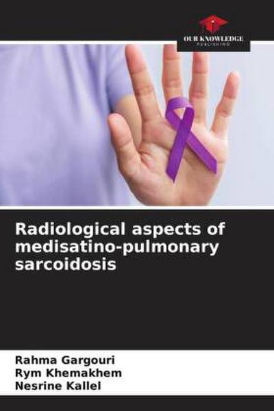 Radiological aspects of medisatino-pulmonary sarcoidosis