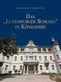 Das ’Luxemburger Schloss’ in Königstei