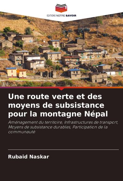 Une route verte et des moyens de subsistance pour la montagne Népal