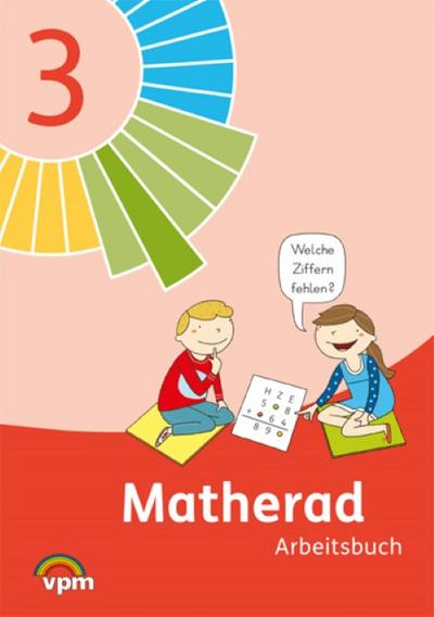 Matherad 3: Arbeitsbuch Klasse 3 (Matherad. Ausgabe ab 2012)