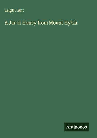 A Jar of Honey from Mount Hybla