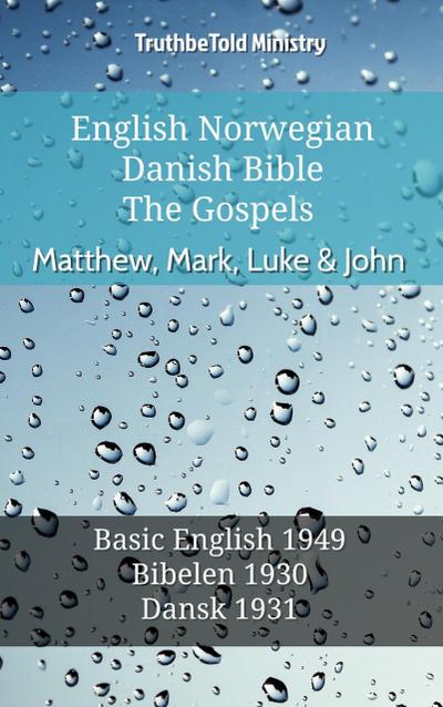 English Norwegian Danish Bible - The Gospels - Matthew, Mark, Luke & John