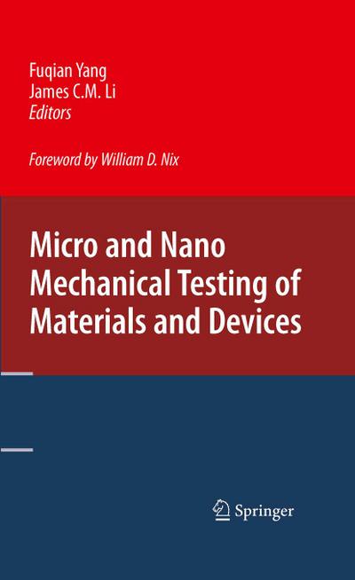 Micro and Nano Mechanical Testing of Materials and Devices