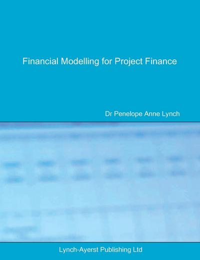 Financial Modelling for Project Finance