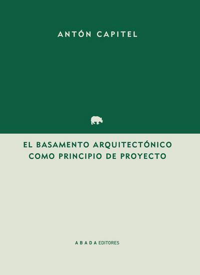 El basamento arquitectónico como principio del proyecto