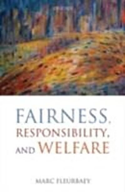 Fairness, Responsibility, and Welfare