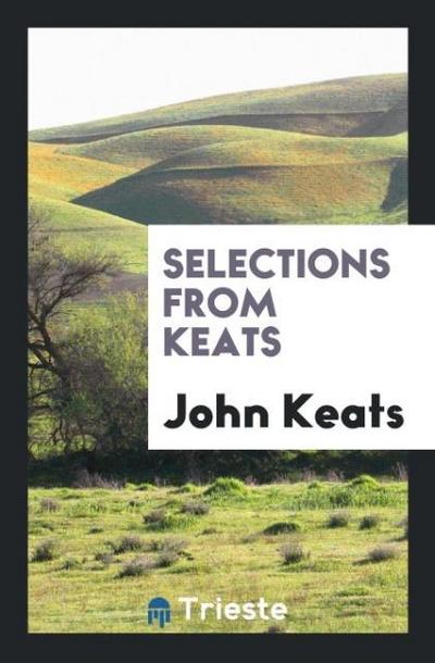 Selections from Keats