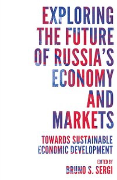 Exploring the Future of Russia’s Economy and Markets