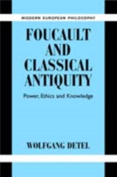 Foucault and Classical Antiquity