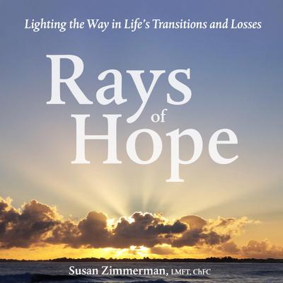 Rays of Hope: Lighting the Way in Life’s Transitions and Losses