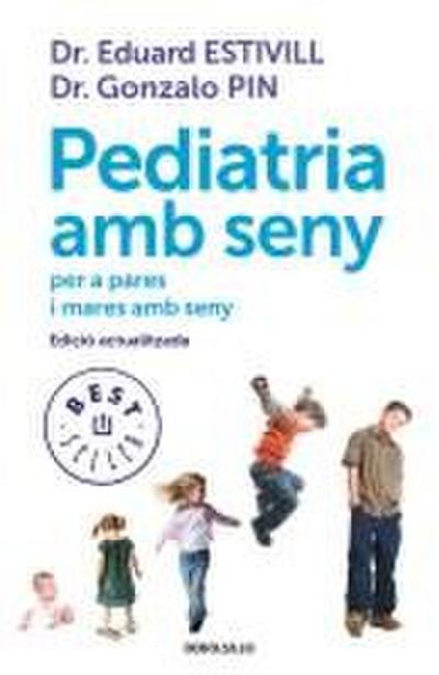 Pediatria amb seny per a pares amb seny