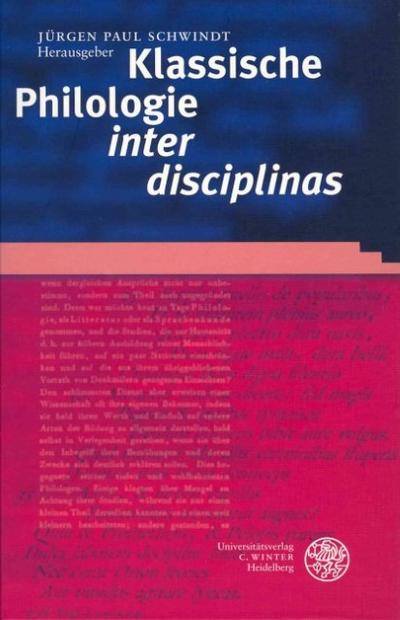 Klassische Philologie ’inter disciplinas’