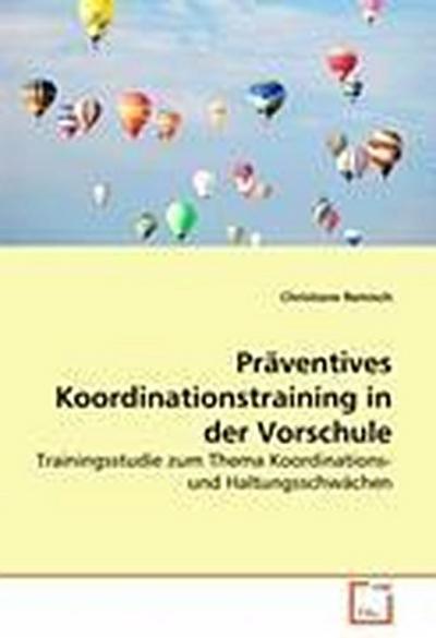 Präventives Koordinationstraining in der Vorschule