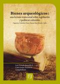 Bienes arqueológicos: una lectura transversal sobr