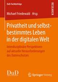 Privatheit und selbstbestimmtes Leben in der digitalen Welt